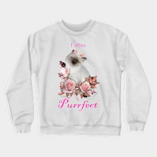 I Am Purrfect Cat Crewneck Sweatshirt